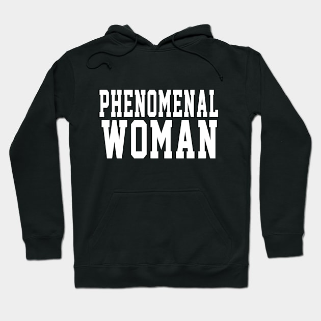 Phenomenal Woman Gift idea Hoodie by soufyane